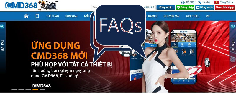 FAQs - Những câu hỏi thường gặp tại CMD368